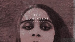 the-lumineers-ophelia-youtube-audio-stream-750x422