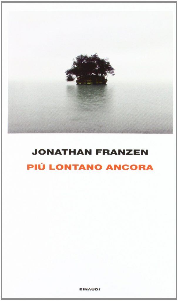 Più Lontano Ancora, Jonathan Franzen