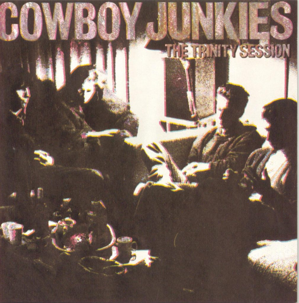 The Trinity Session, Cowboy Junkies